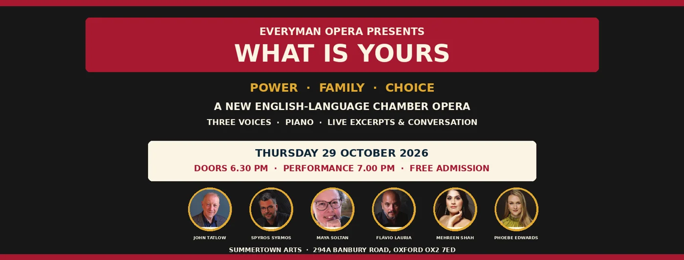 The Everyman Opera banner for What Is Yours, showing the six people named on it